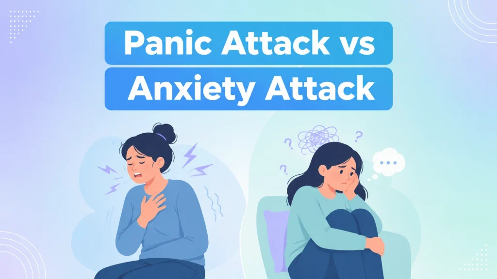 Panic attacks vs anxiety attacks