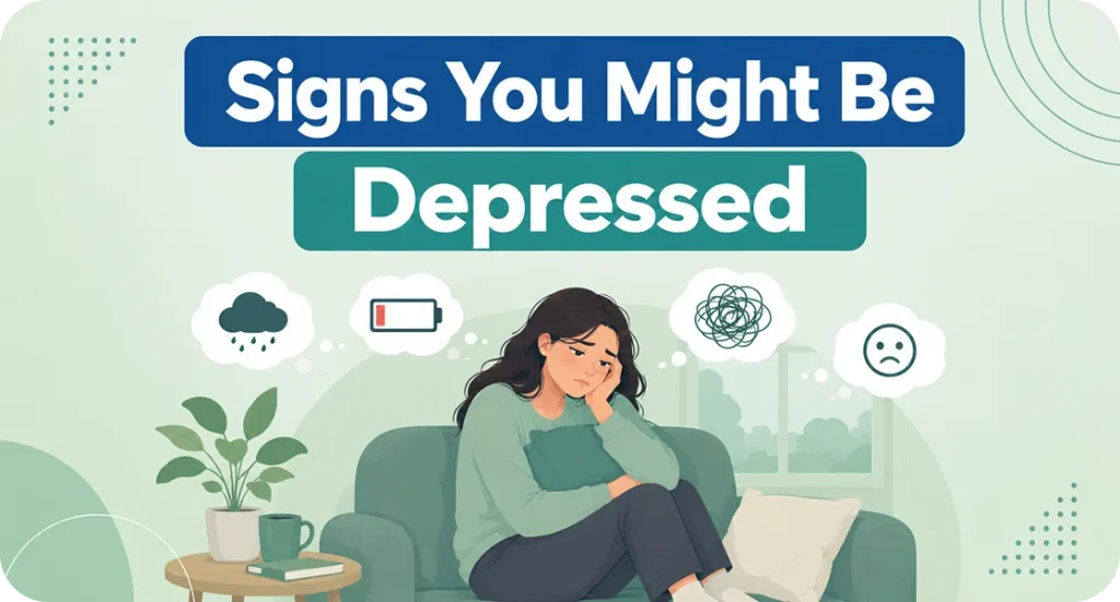 Signs of Depression You Might Be Ignoring