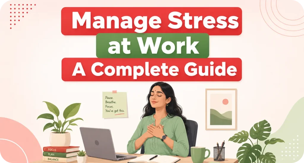 How to Manage Stress at Work